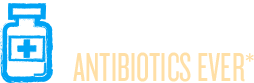 No antibiotics ever
